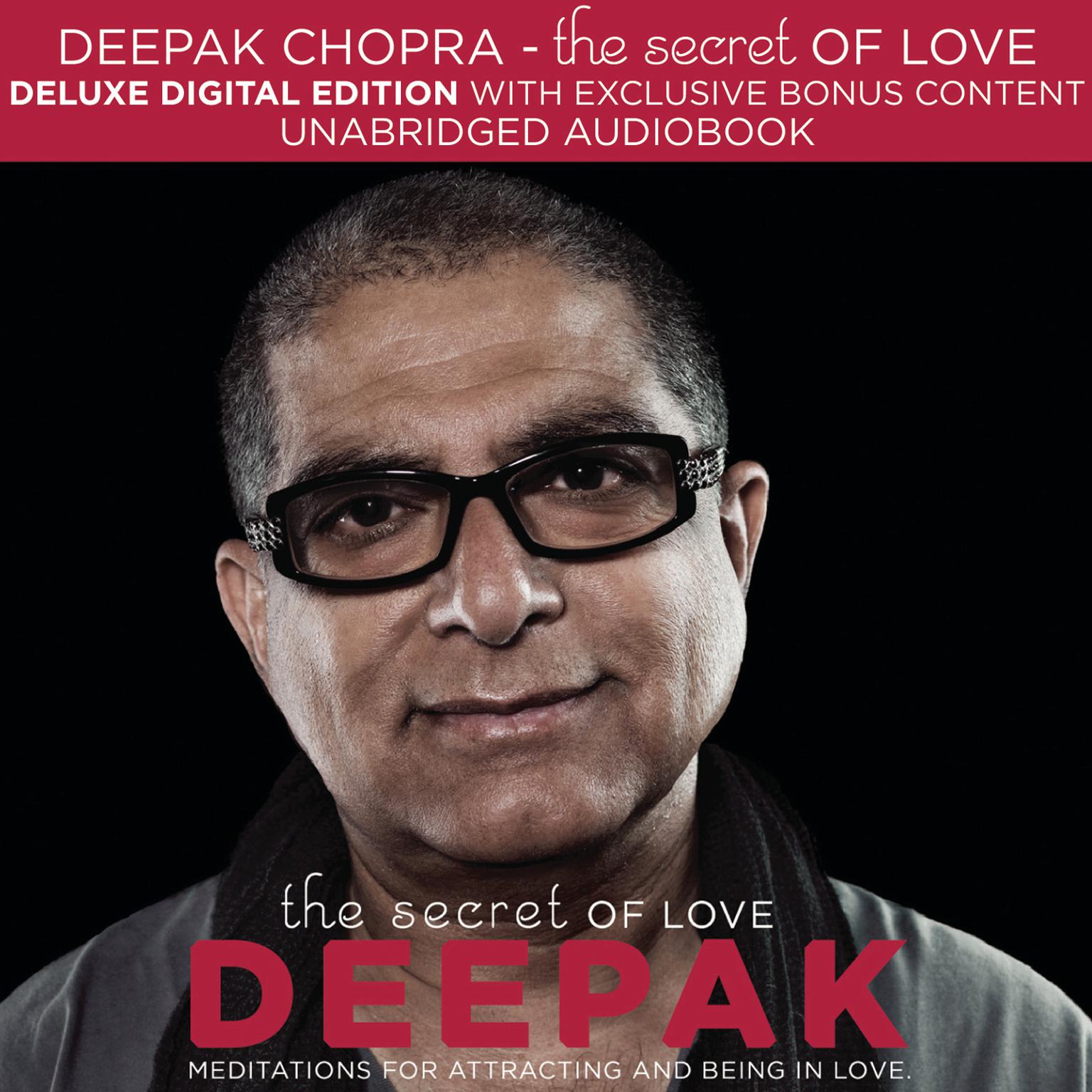 The Secret of Love: Meditations for Attracting and Being in Love Audiobook, by Deepak Chopra