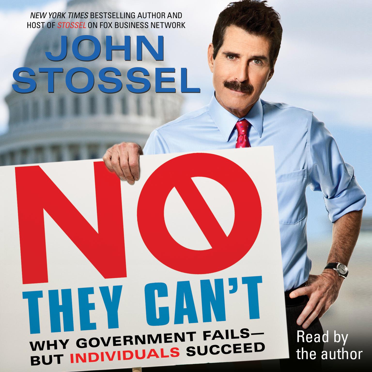 No, They Cant: Why Government Fails—But Individuals Succeed Audiobook, by John Stossel