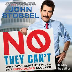 No, They Can't: Why Government Fails—But Individuals Succeed Audiobook, by 