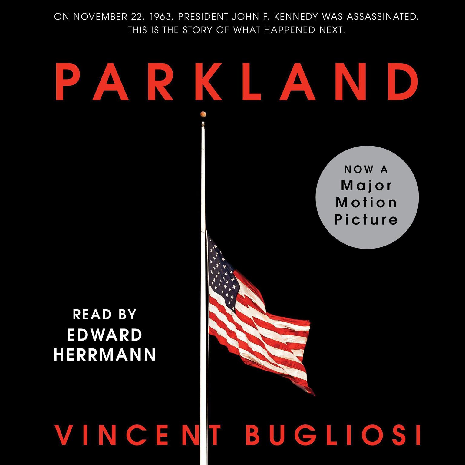 Parkland (Abridged) Audiobook, by Vincent Bugliosi