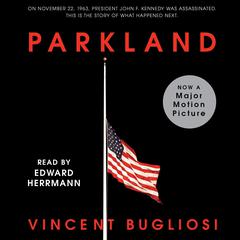 Parkland Audiobook, by Vincent Bugliosi