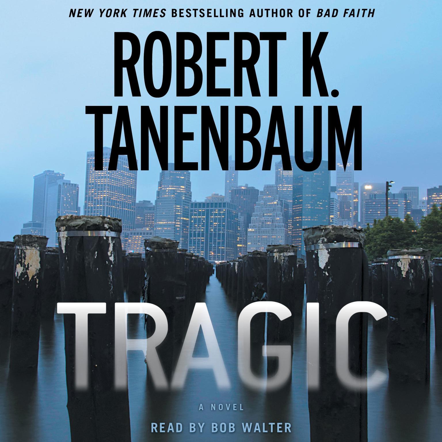 Tragic Audiobook, by Robert K. Tanenbaum