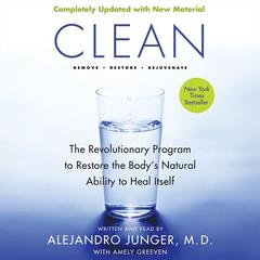 Clean -- Expanded Edition: The Revolutionary Program to Restore the Bodys Natural Ability to Heal Itself Audiobook, by Alejandro Junger