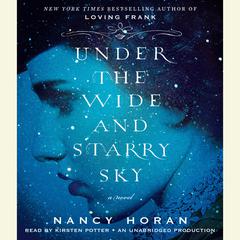 Under the Wide and Starry Sky: A Novel Audiobook, by Nancy Horan