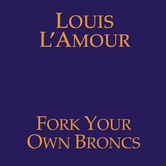 Fork Your Own Broncs Audiobook, by 