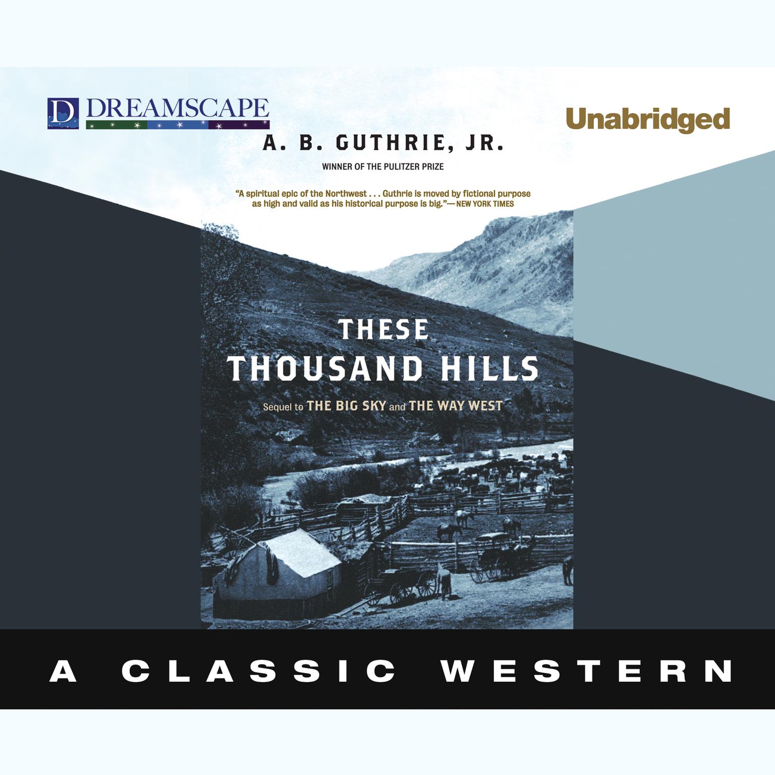 These Thousand Hills Audiobook, by A. B. Guthrie