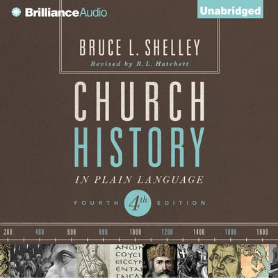 Church History in Plain Language: Fourth Edition Audiobook, by Bruce Shelley