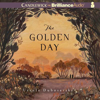 The Golden Day Audiobook, by Ursula Dubosarsky