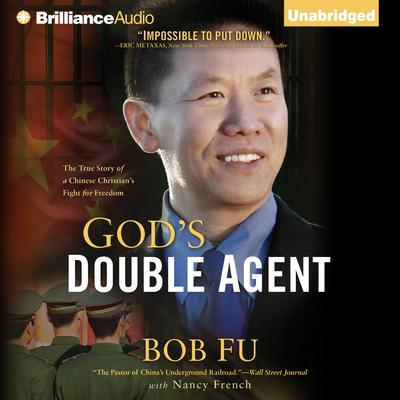 God's Double Agent: The True Story of a Chinese Christian's Fight for Freedom Audiobook, by 