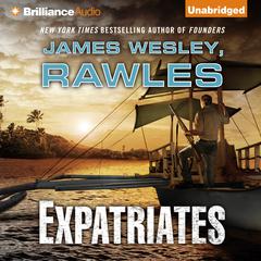 Expatriates: A Novel of the Coming Global Collapse Audiobook, by James Wesley Rawles