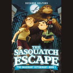 The Sasquatch Escape Audiobook, by Suzanne Selfors