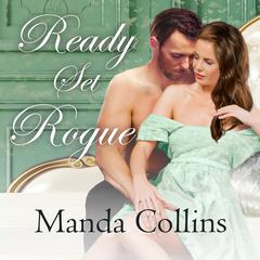 Ready Set Rogue Audiobook, by Manda Collins