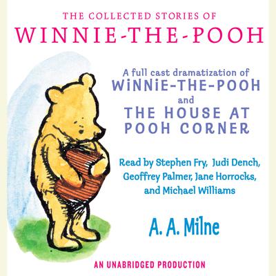 The Collected Stories of Winnie-the-Pooh Audiobook, by A. A. Milne