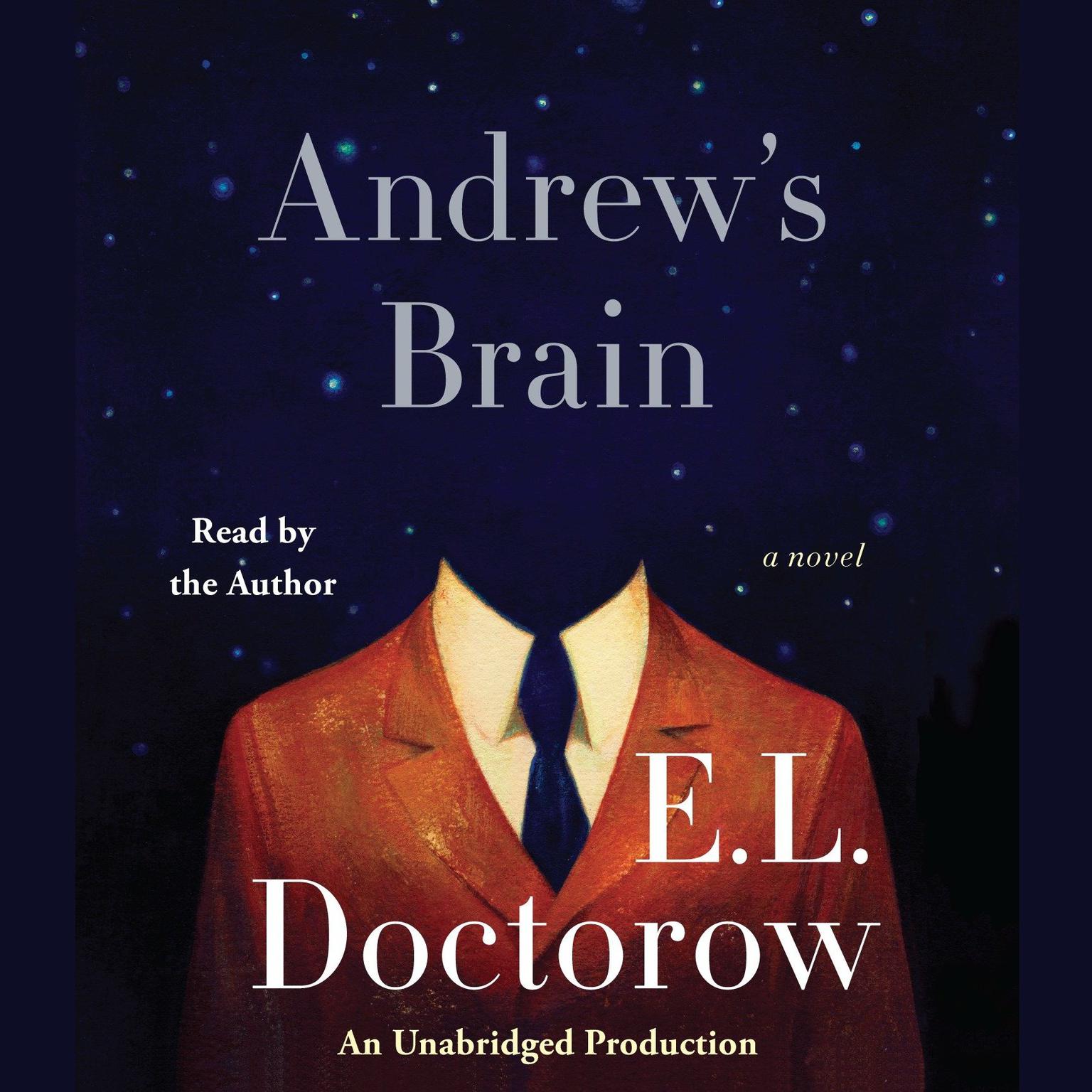 Andrews Brain: A Novel Audiobook, by E. L. Doctorow