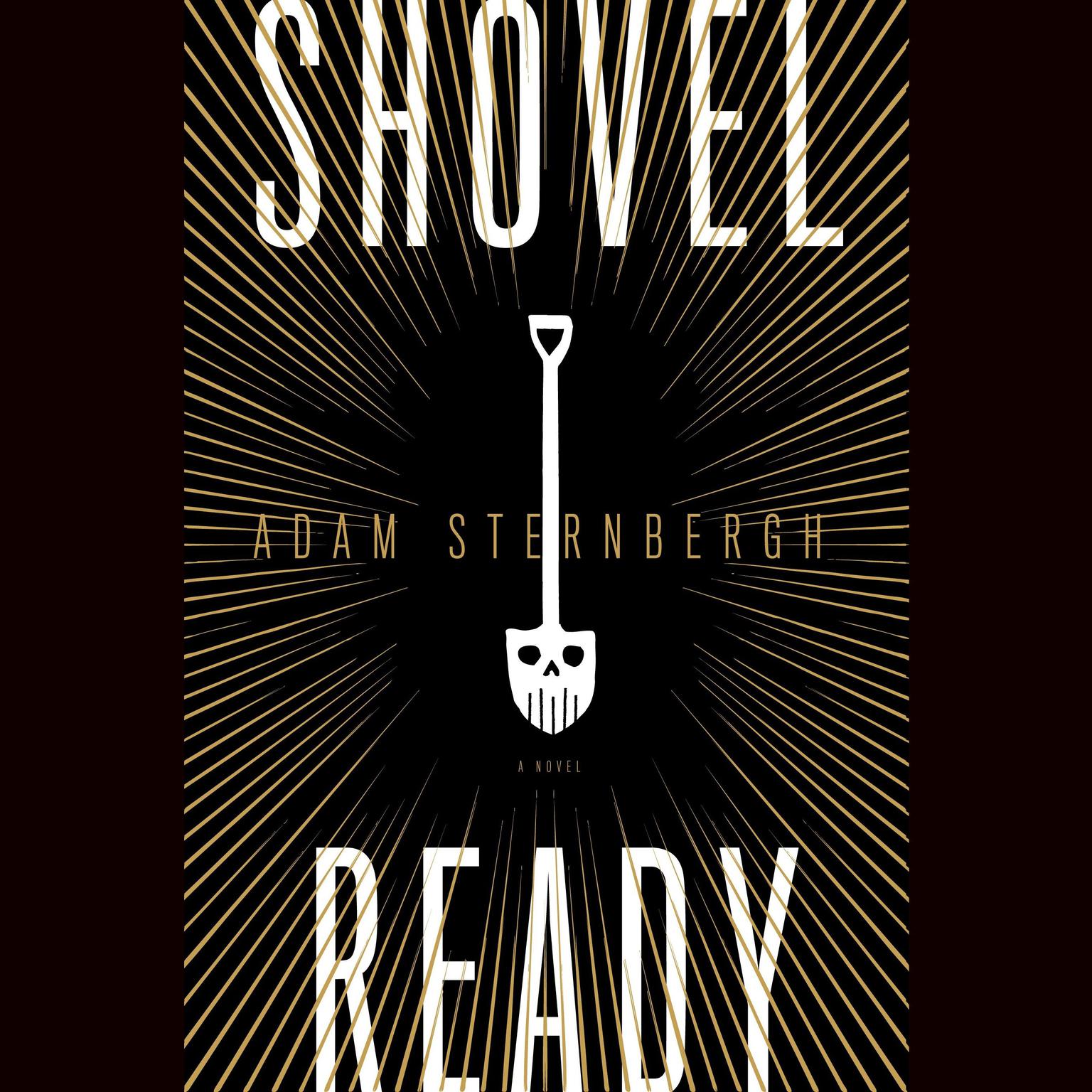 Shovel Ready: A Novel Audiobook, by Adam Sternbergh