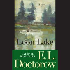 Loon Lake: A Novel Audiobook, by E. L. Doctorow