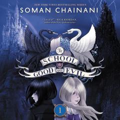 The School for Good and Evil: Now a Netflix Originals Movie Audiobook, by Soman Chainani
