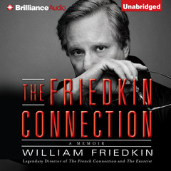 The Friedkin Connection: A Memoir Audiobook, by William Friedkin