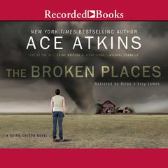 The Broken Places Audiobook, by Ace Atkins