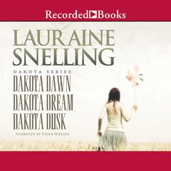 Dakota Dawn, Dakota Dream, Dakota Dusk Audiobook, by 