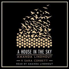 A House in the Sky: A Memoir Audiobook, by Amanda Lindhout