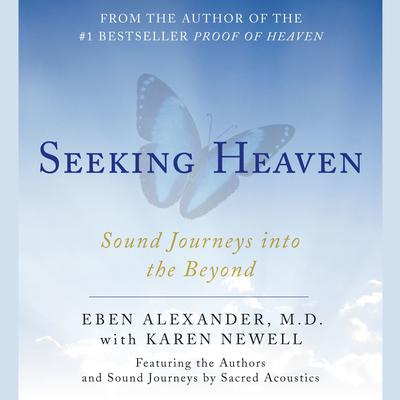Seeking Heaven: Sound Journeys into the Beyond Audiobook, by 