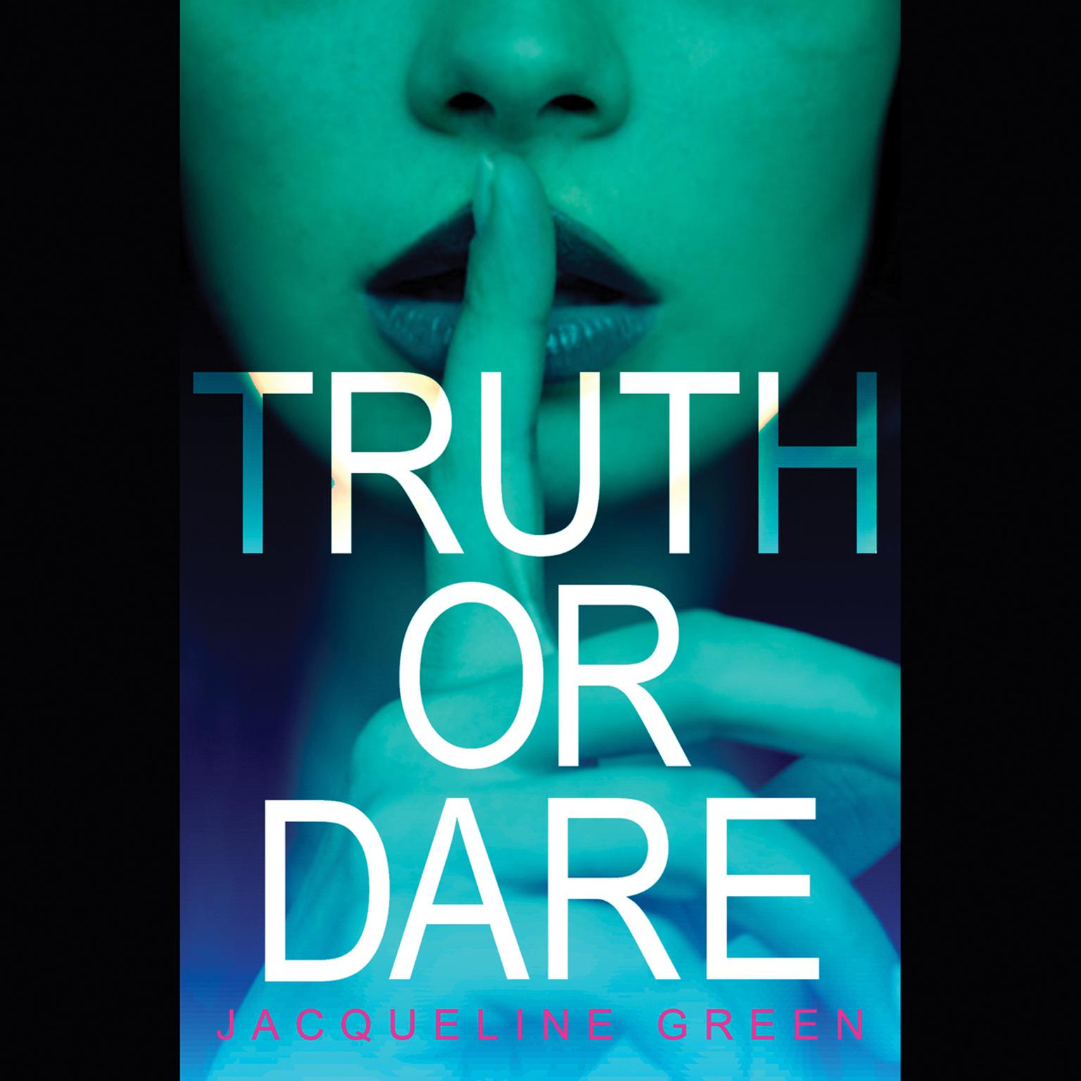 Truth or Dare Audiobook, by Jacqueline Green