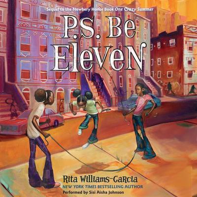 P.S. Be Eleven Audiobook, by Rita Williams-Garcia