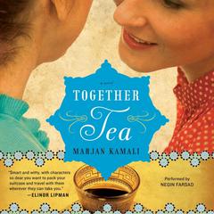 Together Tea Audiobook, by Marjan Kamali