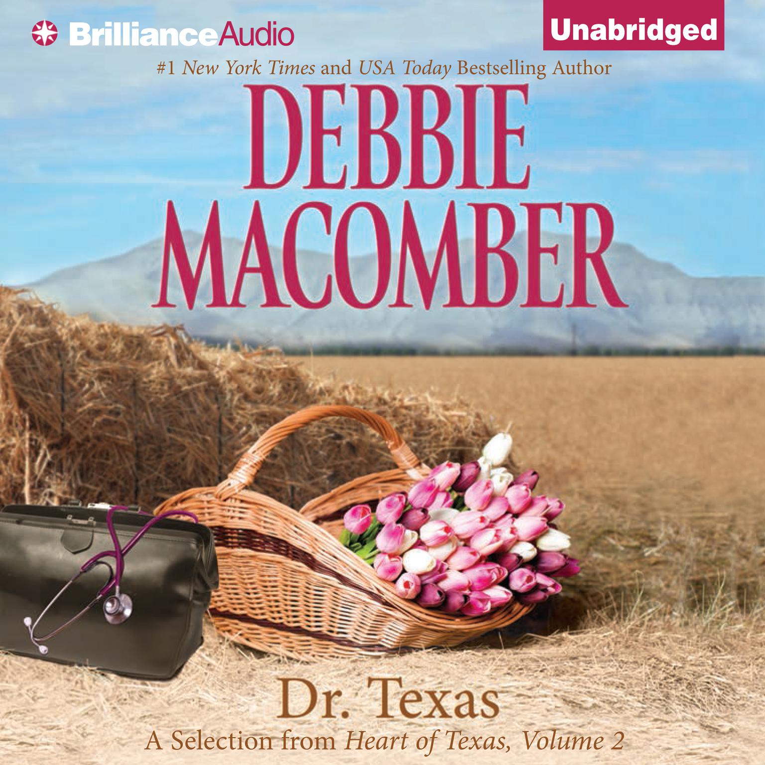 Dr. Texas: A Selection from Heart of Texas, Volume 2 Audiobook, by Debbie Macomber