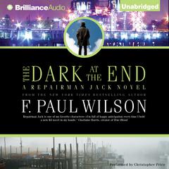 The Dark at the End Audiobook, by F. Paul Wilson