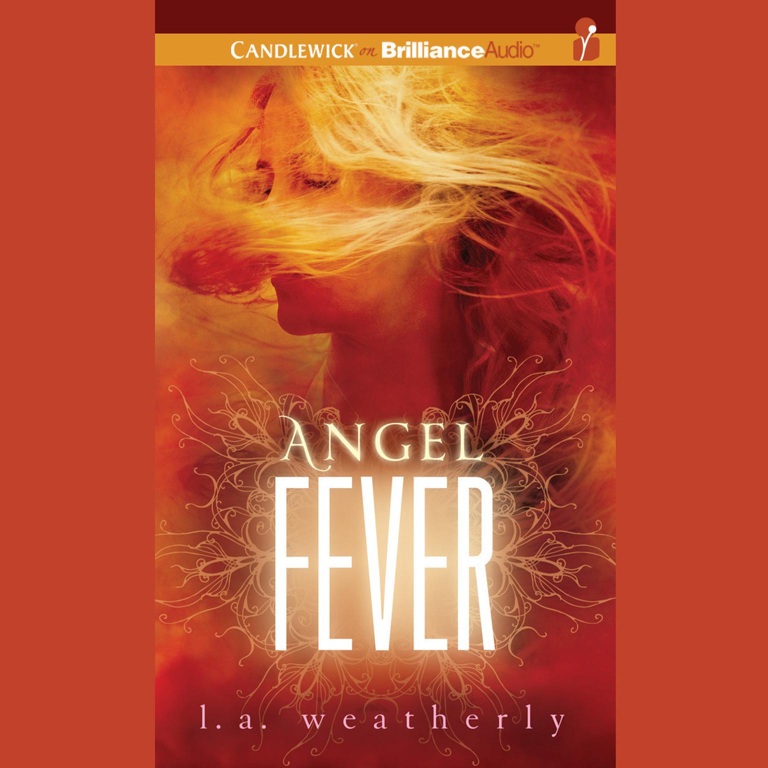 Angel Fever Audiobook, by L. A. Weatherly