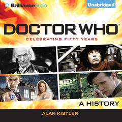 Doctor Who: A History Audiobook, by Alan Kistler