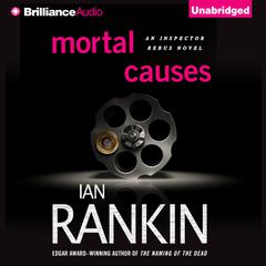 Mortal Causes Audiobook, by Ian Rankin