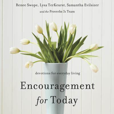 Encouragement for Today: Devotions for Everyday Living Audiobook, by Lysa TerKeurst