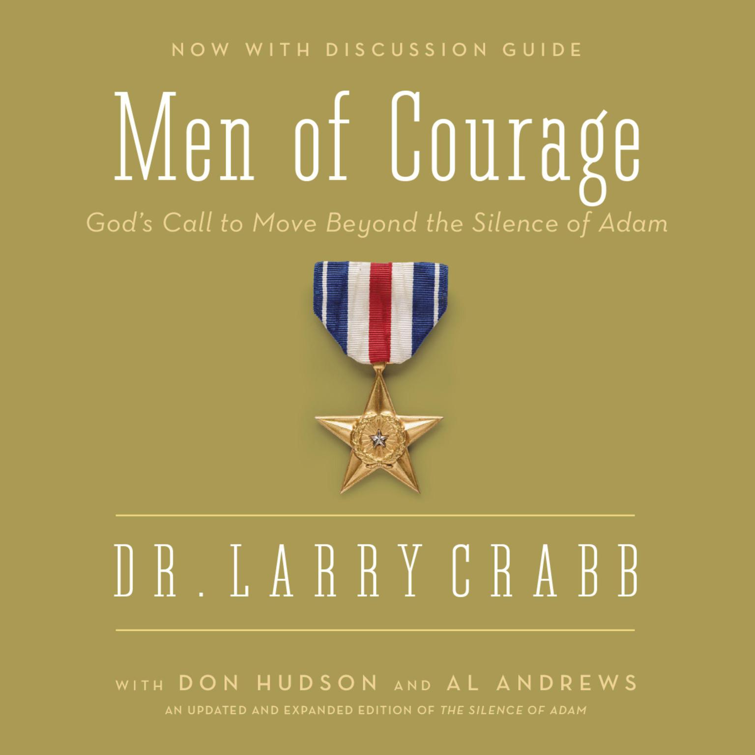 Men of Courage: God’s Call to Move Beyond the Silence of Adam Audiobook, by Larry Crabb
