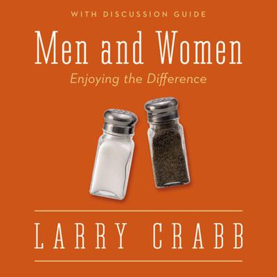 Men and Women: Enjoying the Difference Audiobook, by Larry Crabb