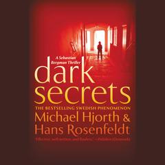 Dark Secrets: A Sebastian Bergman Mystery Audiobook, by Michael Hjorth