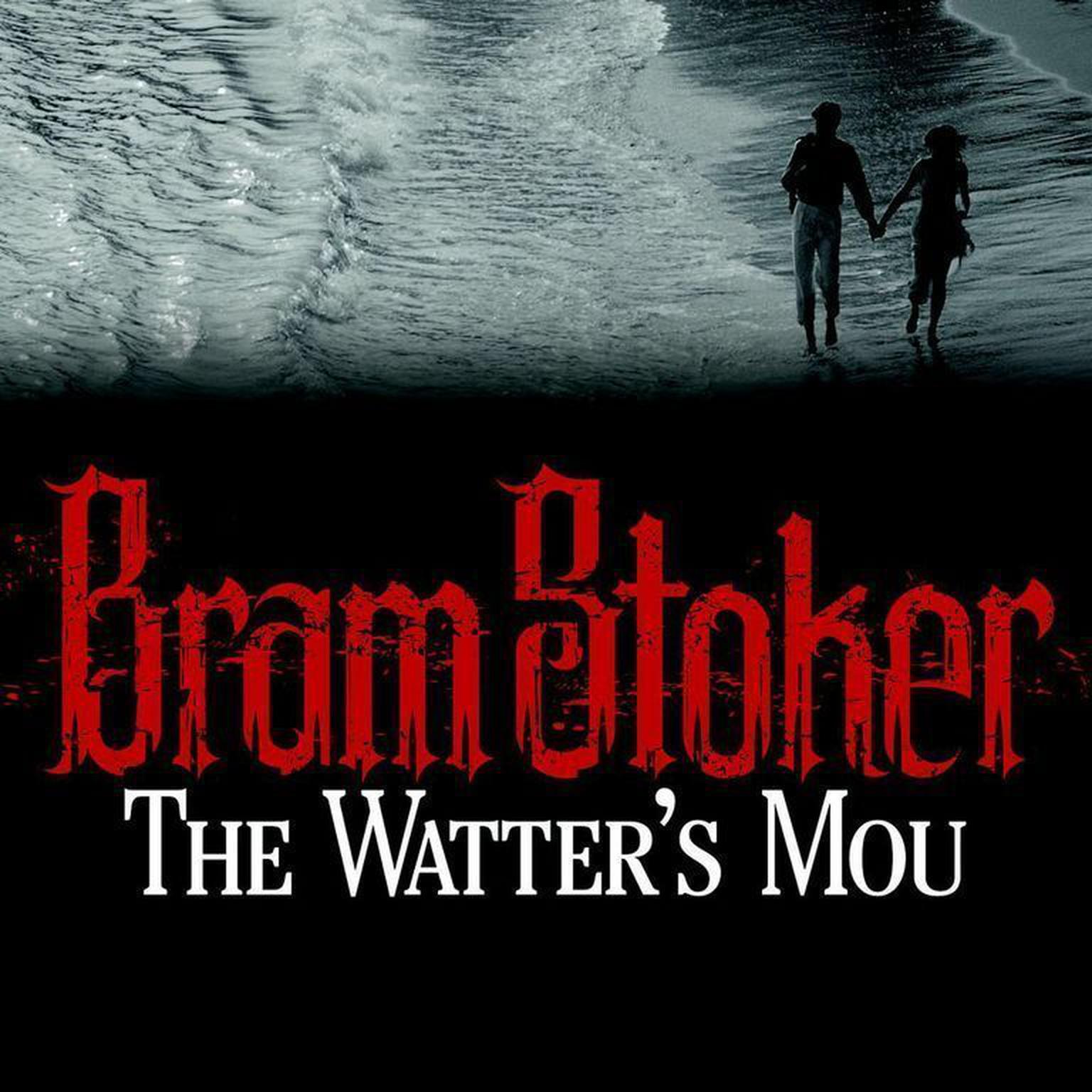 The Watters Mou Audiobook, by Bram Stoker
