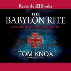 The Babylon Rite Audiobook, by Tom Knox