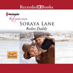 Rodeo Daddy Audiobook, by Soraya Lane