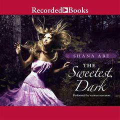 The Sweetest Dark Audiobook, by Shana Abé