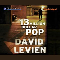 Thirteen Million Dollar Pop Audiobook, by David Levien