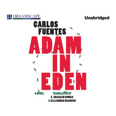 Adam in Eden Audiobook, by Carlos Fuentes