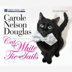 Cat in a White Tie and Tails Audiobook, by Carole Nelson Douglas