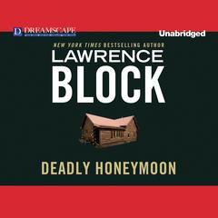 Deadly Honeymoon Audiobook, by Lawrence Block