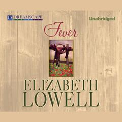 Fever Audiobook, by Elizabeth Lowell