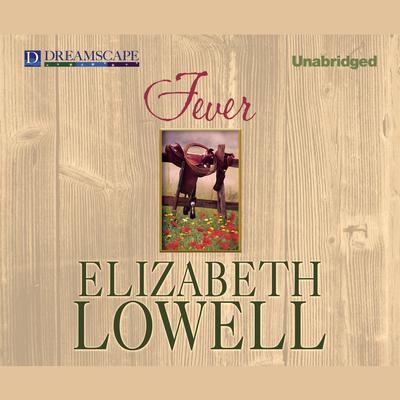 Fever Audiobook, by Elizabeth Lowell