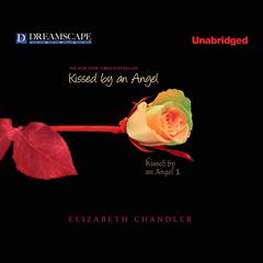 Kissed by an Angel: Collector’s Edition Audiobook, by Elizabeth Chandler