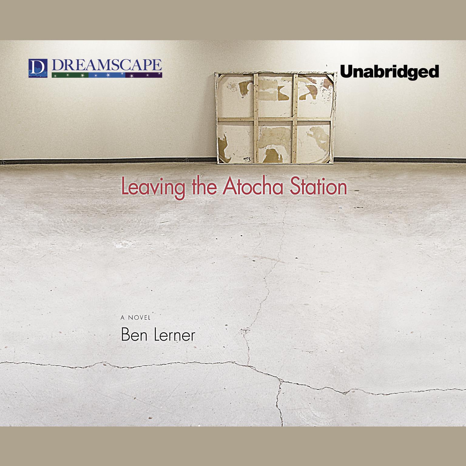 Leaving the Atocha Station Audiobook, by Ben Lerner